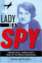THE LADY IS A SPY VIRGINIA HALL WORLD WAR II