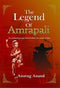 THE LEGENDS OF AMRAPALI