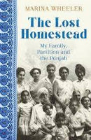 THE LOST HOMESTEAD MY MOTHER PARTITION AND THE PUNJAB - Odyssey Online Store