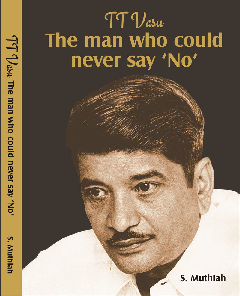 THE MAN WHO COULD NEVER SAY NO! - T T VASU