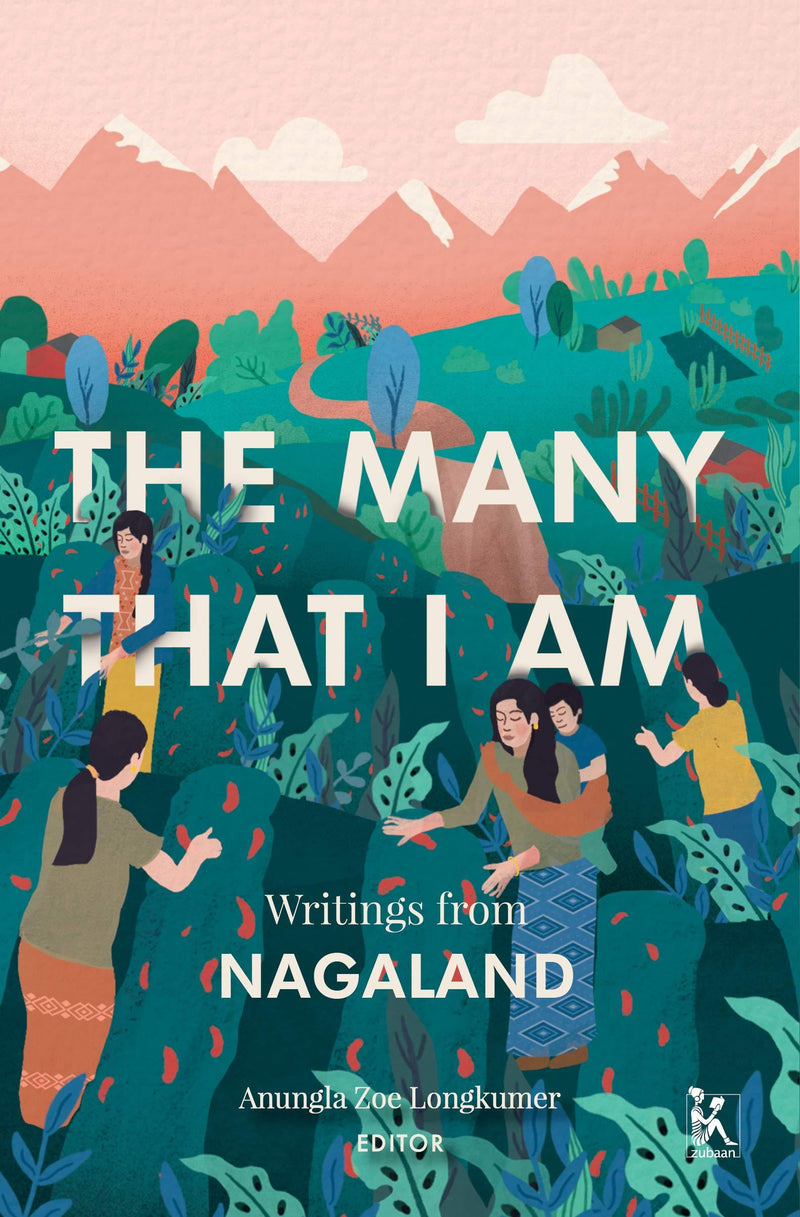 THE MANY THAT I AM WRITINGS FROM NAGALAND