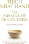 THE MIRACLE OF MINDFULNESS