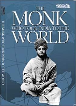 THE MONK WHO TOOK INDIA TO THE WORLD