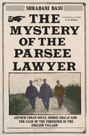 THE MYSTERY OF THE PARSEE LAWYER: ARTHUR CONAN DOYLE, GEORGE EDALJI AND THE CASE OF THE FOREIGNER IN - Odyssey Online Store