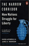 THE NARROW CORRIDOR HOW NATIONS STRUGGLE FOR LIBERTY - Odyssey Online Store