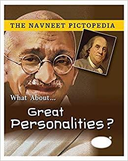 THE NAV PICTOPEDIA GREAT PERSONALITIES