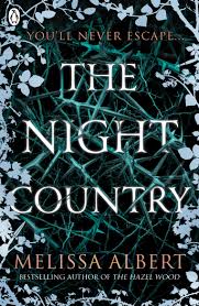 THE NIGHT COUNTRY THE HAZEL WOOD