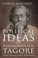 THE POLITICAL IDEAS OF RABINDRANATH TAGORE