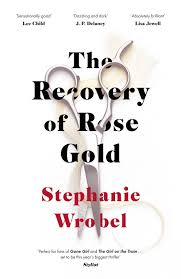 THE RECOVERY OF ROSE GOLD