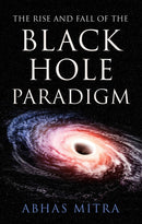 THE RISE AND FALL OF THE BLACK HOLE PARADIGM - Odyssey Online Store