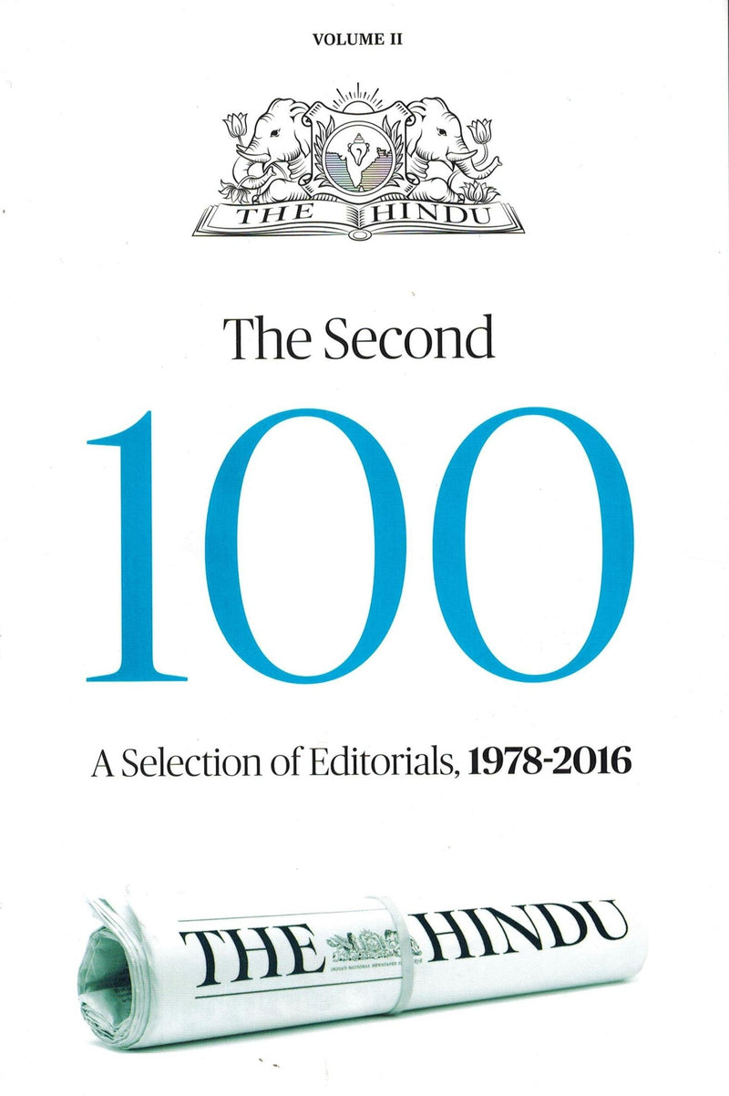 THE SECOND 100 HINDU EDITORIALS 1978 TO 2016