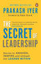 The Secret of Leadership: Stories to Awaken, Inspire and Unleash the Leader Within Paperback