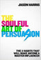 THE SOULFUL ART OF PERSUASION - Odyssey Online Store