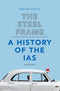 THE STEEL FRAME A HISTORY OF THE IAS