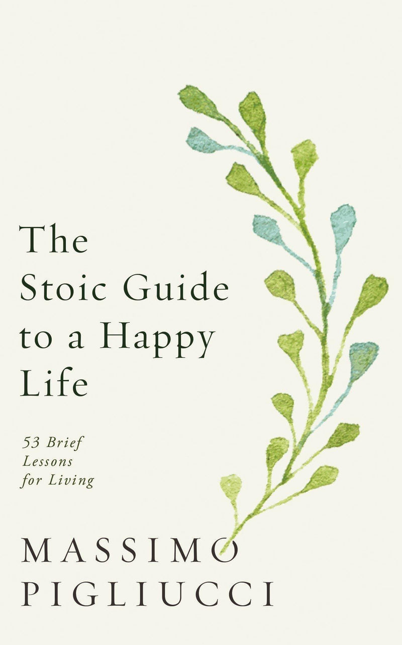 THE STOIC GUIDE TO A HAPPY LIFE - Odyssey Online Store