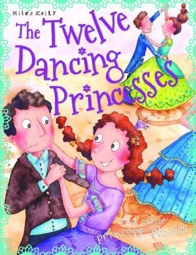 THE TWELVE DANCING PRINCESSES AND OTHER PRINCESS STORIES - Odyssey Online Store