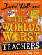 THE WORLDS WORST TEACHERS