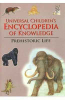 UNIVERSAL CHILD ENCY OF KN PREHISTORIC LIFE