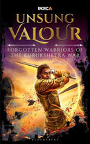 UNSUNG VALOUR THE FORGOTTON WARRIORS OF KURUKSHETRA WAR - Odyssey Online Store