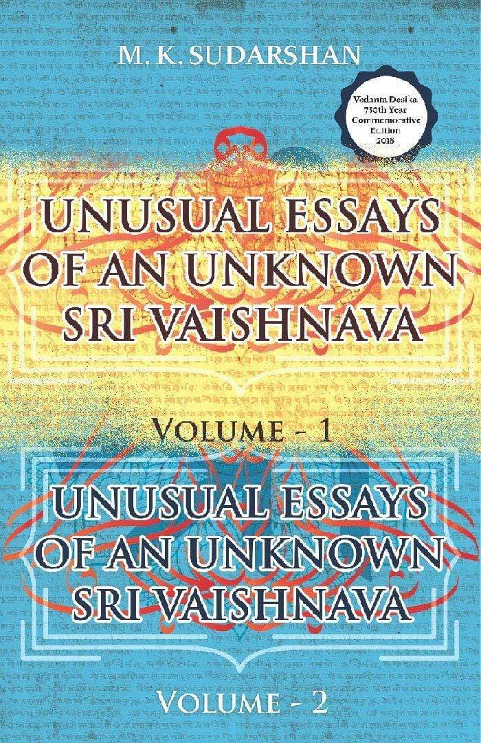 UNUSUAL ESSAYS OF AN UNKNOWN SRI VAISHNANVA VOL 2