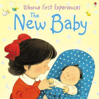 USBORNE FIRST EXPERIENCES THE NEW BABY