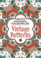 Vintage Patterns (Creative Colouring for Grown-Ups)