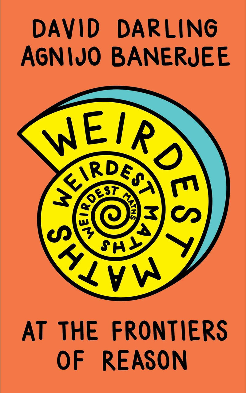 WEIRDEST MATHS AT THE FRONTIERS OF REASON - Odyssey Online Store