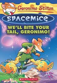 WELL BITE YOUR TAIL GERONIMO GERONIMO STILTON SPACEMICE 11