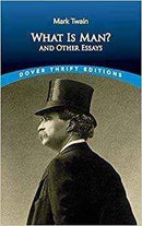 WHAT IS MAN AND OTHER ESSAYS