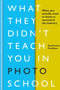 WHAT THEY DIDNT TEACH YOU IN PHOTO SCHOOL - Odyssey Online Store