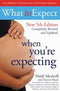 WHAT TO EXPECT WHEN YOU ARE EXPECTING