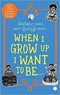 WHEN I GROW UP I WANT TO BE - Odyssey Online Store