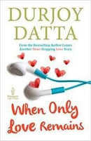 WHEN ONLY LOVE REMAINS - Odyssey Online Store