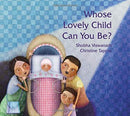 WHOSE LOVELY CHILD CAN YOU BE - Odyssey Online Store