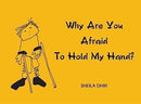 WHY ARE YOU AFRAID TO HOLD MY HAND - Odyssey Online Store