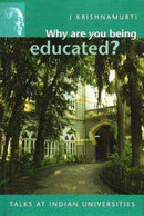 WHY ARE YOU BEING EDUCATED