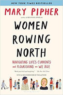 WOMEN ROWING NORTH NAVIGATING LIFE’S CURRENTS AND FLOURISHING AS WE AGE - Odyssey Online Store