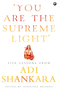 YOU ARE THE SUPEREME LIGHT